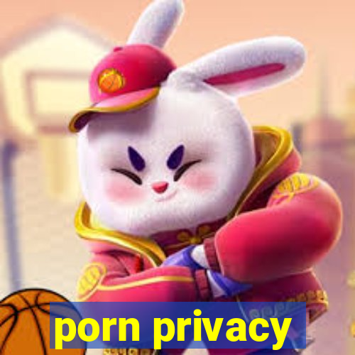 porn privacy